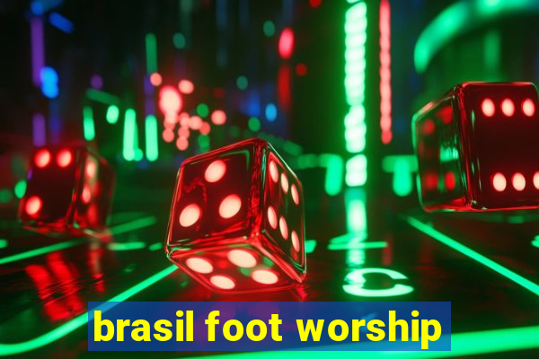 brasil foot worship